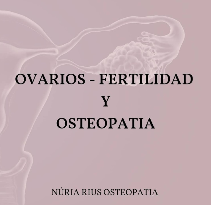 Ovario-Fertilidad y osteopatía