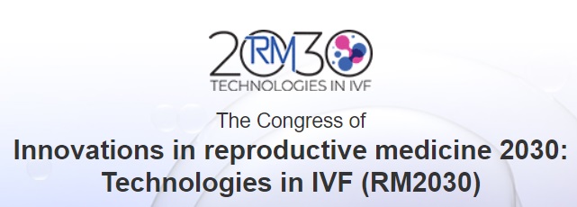 Innovations in reproductive medicine 2030: Technologies in IVF (RM2030)